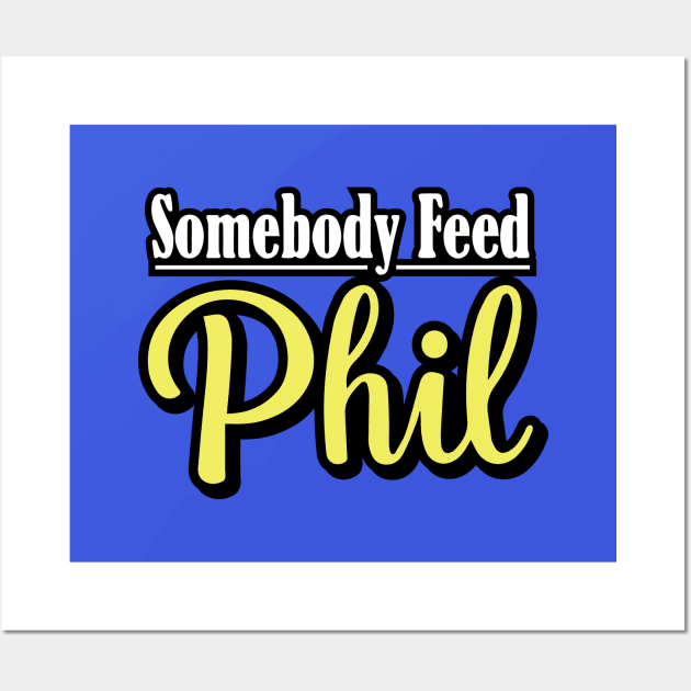 Somebody Feed Phil Logo Wall Art by claybaxtermckaskle